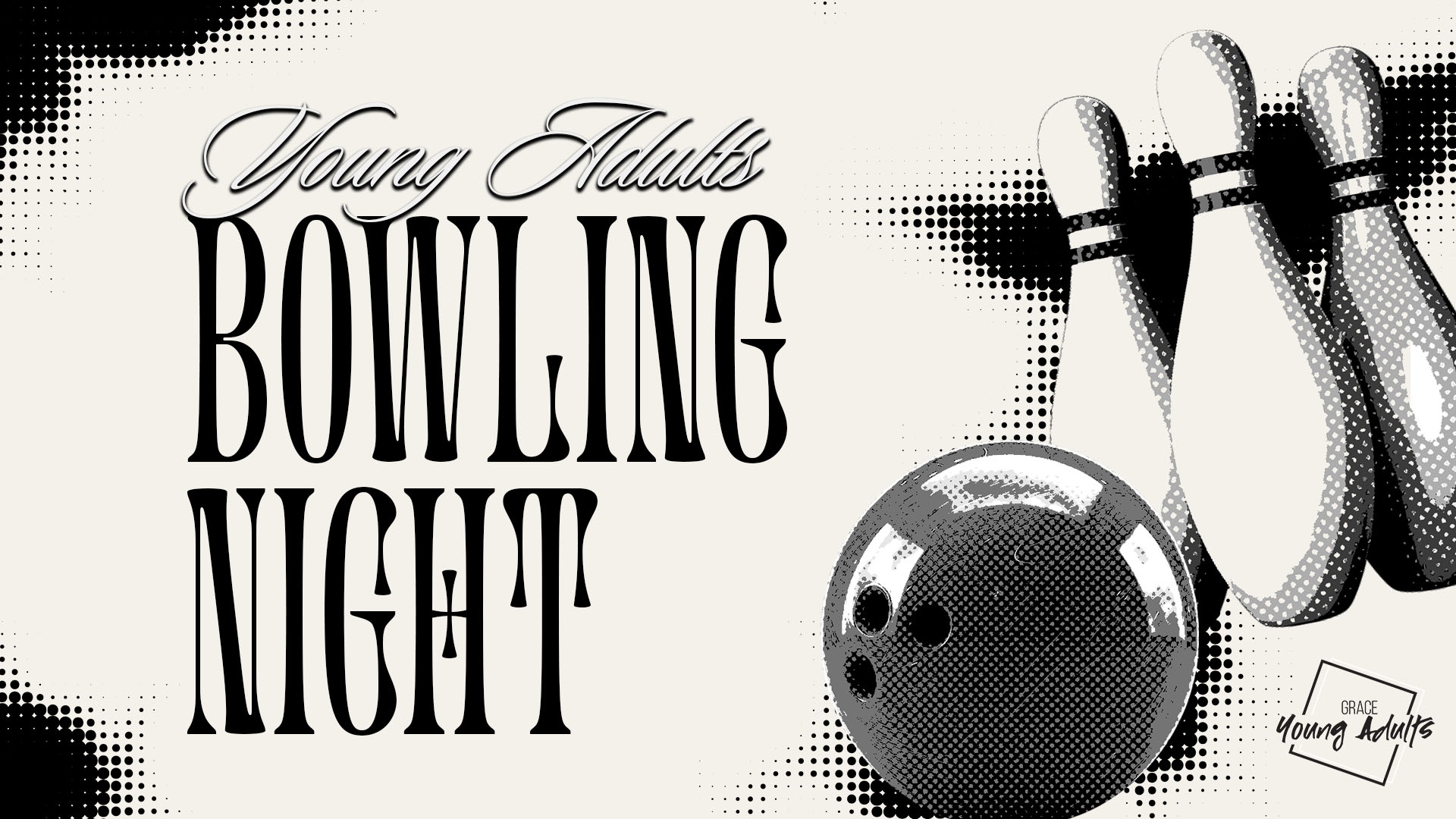 Young Adults Bowling

Monday | 6:30pm-8:30pm
January 27
